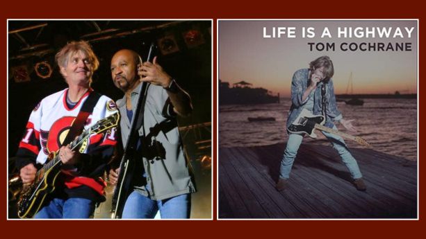 Tom Cochrane in concert and his "Life is a Highway" single art. 